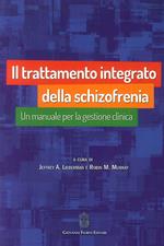 Il trattamento integrato della schizofrenia. Un manuale per la gestione clinica