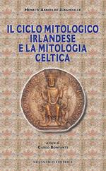 Il ciclo mitologico irlandese e la mitologia celtica