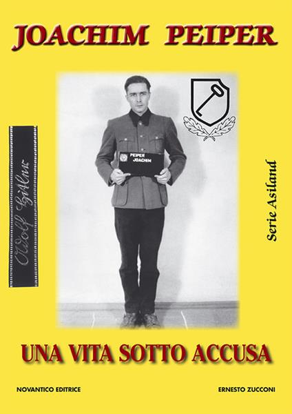 Joachim Peiper. Una vita sotto accusa - Ernesto Zucconi - copertina