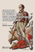 Sarzana 21 luglio 1921: una pagina di storia controversa