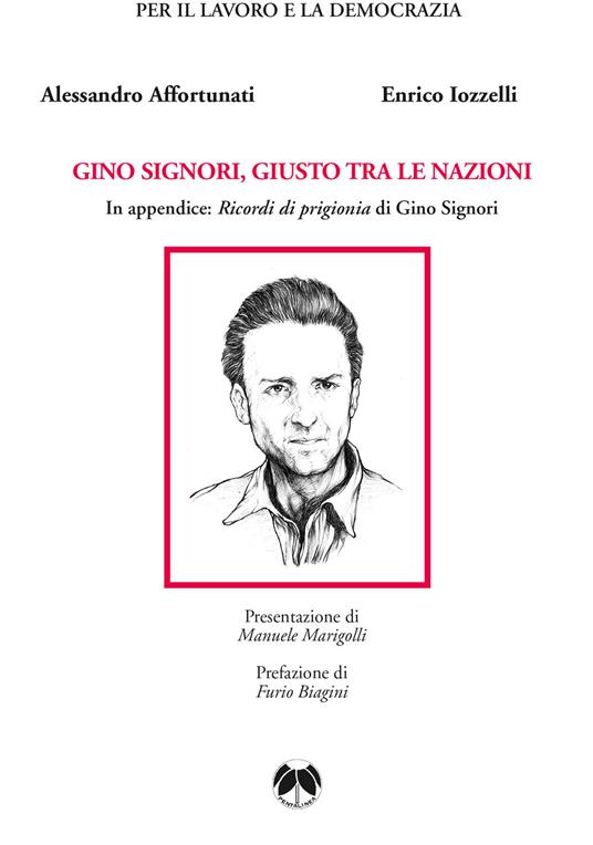 Gino Signori, Giusto tra le Nazioni - Alessandro Affortunati,Enrico Iozzelli - copertina