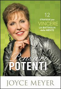 Pensieri potenti. 12 strategie per vincere la battaglia della mente - Joyce Meyer - copertina