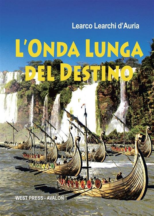 L' onda lunga del destino. Avventure di Atalon. Vol. 2 - Learco Learchi D'Auria - ebook