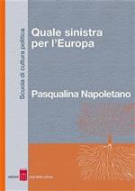 Quale sinistra per l'Europa