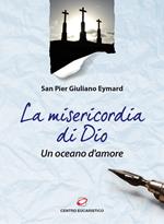 La Misericordia di Dio. Un oceano d'amore