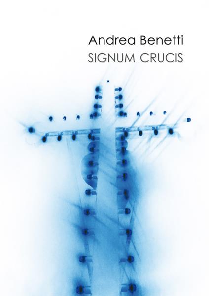 Signum crucis. Ediz. multilingue - Andrea Benetti - copertina