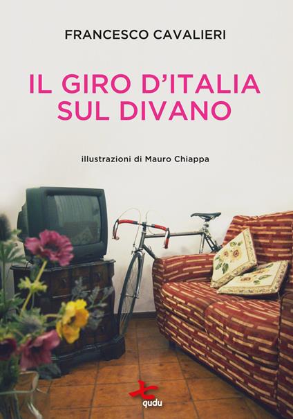 Il giro d'Italia sul divano - Francesco Cavalieri - copertina