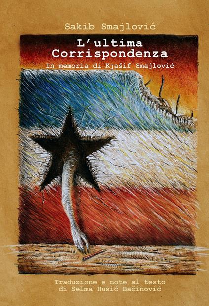 L'ultima corrispondenza. In memoria di Kjasif Smajlović - Sakib Smajlović - copertina