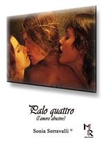 Palo quattro (l'amore abusivo)