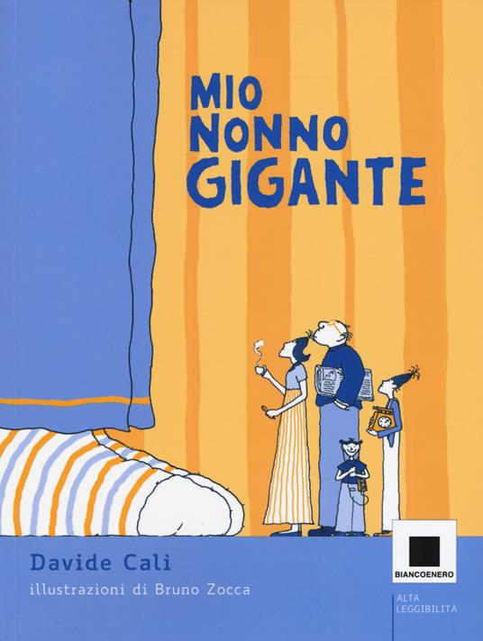 Mio nonno gigante. Ediz. ad alta leggibilità - Davide Calì - copertina