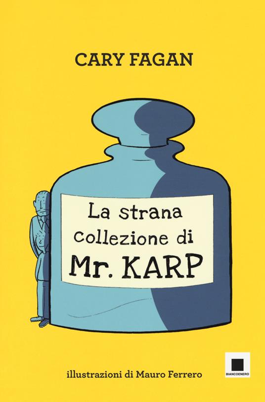 La strana collezione di Mr. Karp. Ediz. ad alta leggibilità - Cary Fagan - copertina