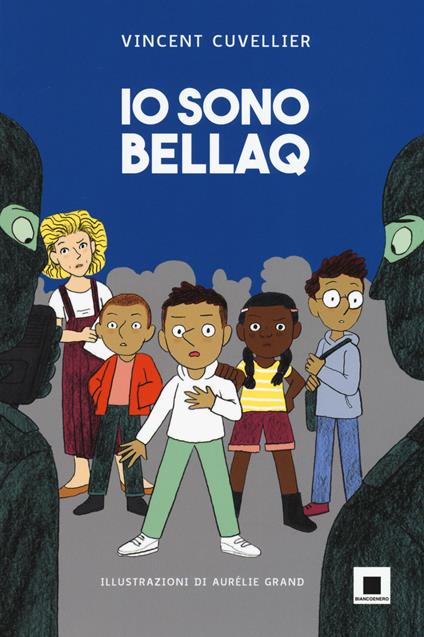 Io sono Bellaq. Ediz. ad alta leggibilità - Vincent Cuvellier - copertina