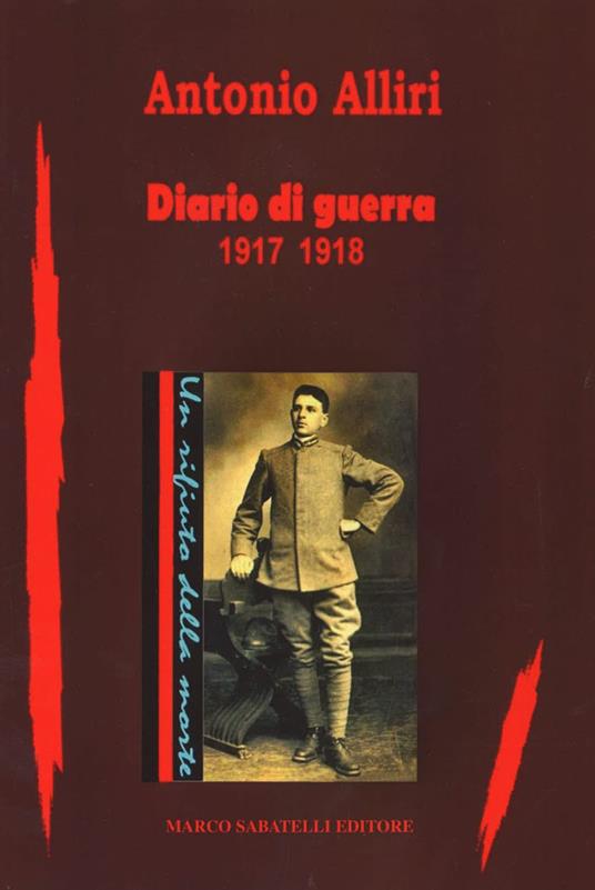 Diario di guerra 1917-1918 - Antonio Alliri - copertina