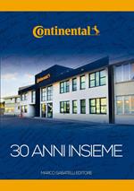 Continental. 30 anni insieme. Ediz. italiana e inglese