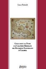 Gioacchino da Fiore e il carattere meridiano del movimento francescano in Calabria