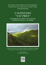 Calenzano. «Vat pren». Frammenti di storia tra passato e presente della val Perino