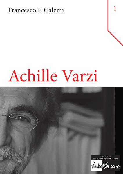 Achille Varzi. Logica, semantica, metafisica - Francesco F. Calemi - copertina