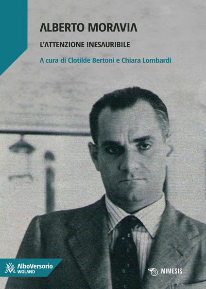 Alberto Moravia. L'attenzione inesauribile - copertina