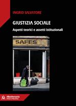 Giustizia sociale. Aspetti teorici e assetti istituzionali