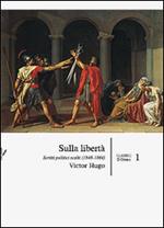 Sulla libertà. Scritti politici scelti (1848-1860)