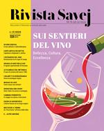 Rivista Savej. Raccontare il Piemonte un articolo alla volta (2024). Vol. 13: Sui sentieri del vino. Bellezza, cultura, eccellenza