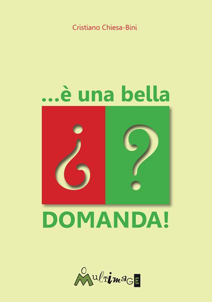 ... È una bella domanda - Cristiano Chiesa Bini - copertina