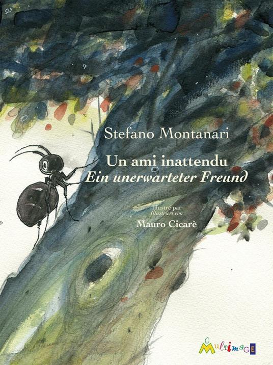 Un ami inattendu-Ein unerwarteter Freund. Ediz. illustrata - Stefano Montanari - copertina