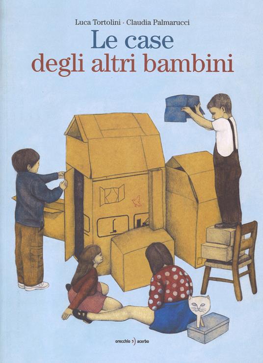 Le case degli altri bambini - Luca Tortolini,Claudia Palmarucci - copertina