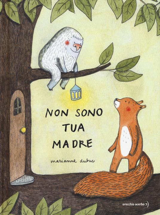 Non sono tua madre. Ediz. a colori - Marianne Dubuc - copertina