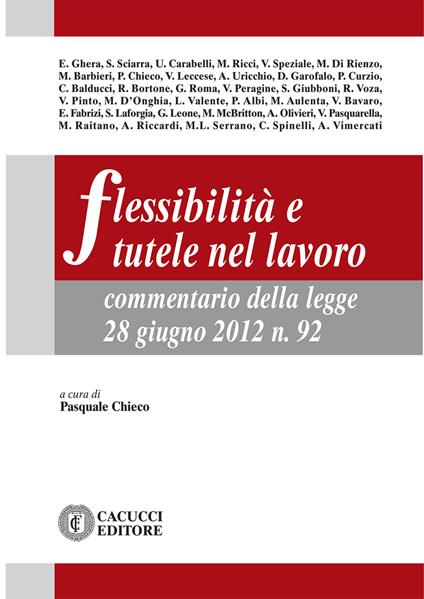 Flessibilità e tutele nel lavoro. Commentario della legge 28 giugno 2012, n. 9 - Pasquale Chieco - ebook