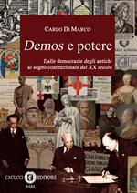 Demos e potere. Dalle democrazie degli antichi al sogno costituzionale del XX secolo