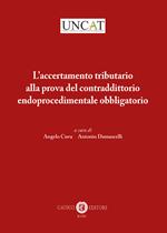 L'accertamento tributario alla prova del contraddittorio endoprocedimentale obbligatorio