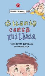 Ottanta cento millaia. Scene di vita quotidiana di un'educatrice