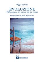 Evoluzione. Riflessioni in prosa ed in versi