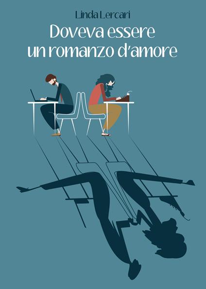 Doveva essere un romanzo d'amore - Linda Lercari - copertina