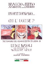 Braccio di Ferro. Avventure di un carbonaro-I morti tornano...-Chi l'uccise?