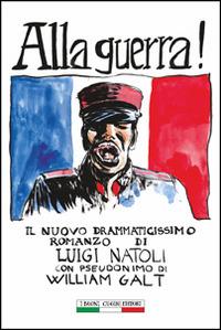 Alla guerra! - Luigi Natoli - copertina