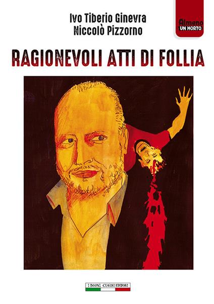 Ragionevoli atti di follia - Ivo Tiberio Ginevra - copertina