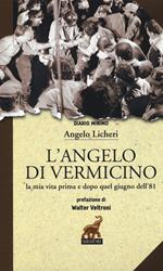 L'angelo di Vermicino. La mia vita prima e dopo quel giugno dell'81