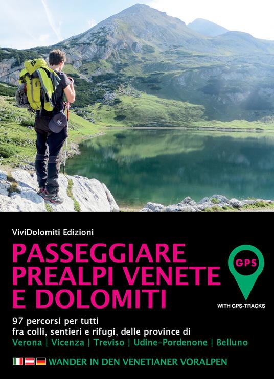 Passeggiare in Prealpi Venete e Dolomiti. 97 percorsi per tutti fra colli, sentieri e rifugi, delle province di Verona, Vicenza, Treviso, Udine-Pordenone, Belluno - copertina