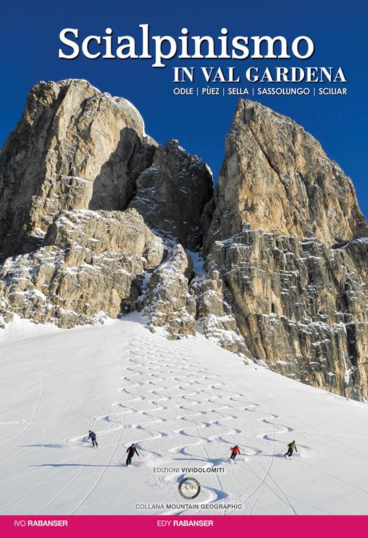 Scialpinismo in val Gardena. Odle, Pùez, Sella, Sassolungo, Sciliar - Ivo Rabanser,Edy Rabanser - copertina