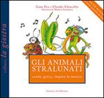 Gli animali stralunati canta, gioca, impara la musica. Con CD Audio