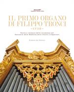 Il primo organo di Filippo Tronci, 1738. Storia e restauro dello strumento nel Santuario della Madonna delle Grazie a Capoliveri. Ediz. italiana, inglese e tedesca