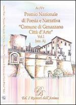 Premio nazionale di poesia e narrativa comune di Genazzano «Città d'arte». Vol. 1: (Sez. A).