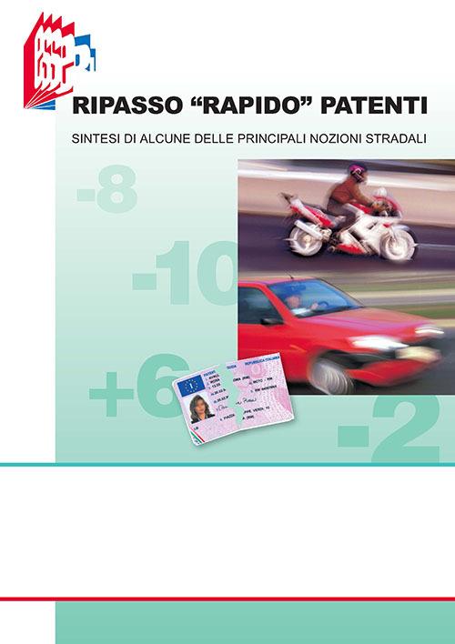 Ripasso «rapido». Sintesi di alcune delle principali nozioni stradali - Stefano Bottoli - copertina