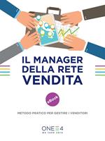 Il manager della rete vendita. Metodo pratico per gestire i venditori