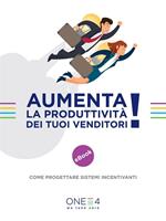 Aumenta la produttività dei tuoi venditori! Come progettare sistemi incentivanti