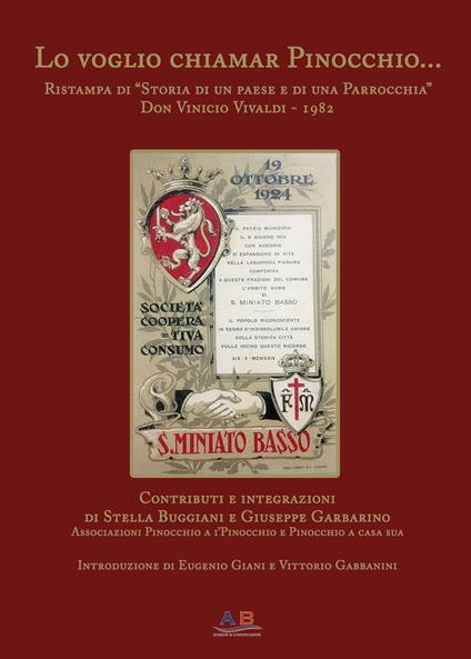 Lo voglio chiamar Pinocchio... Ristampa di "Storia di un Paese e di una Parrocchia" di Don Vinicio Vivaldi 1982 - Giuseppe Garbarino,Stella Buggiani - copertina