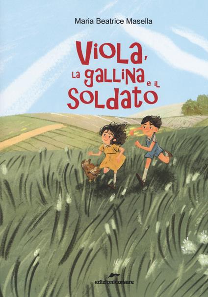 Viola, la gallina e il soldato - Maria Beatrice Masella - copertina