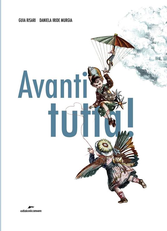 Avanti tutta! Ediz. a colori - Guia Risari - copertina